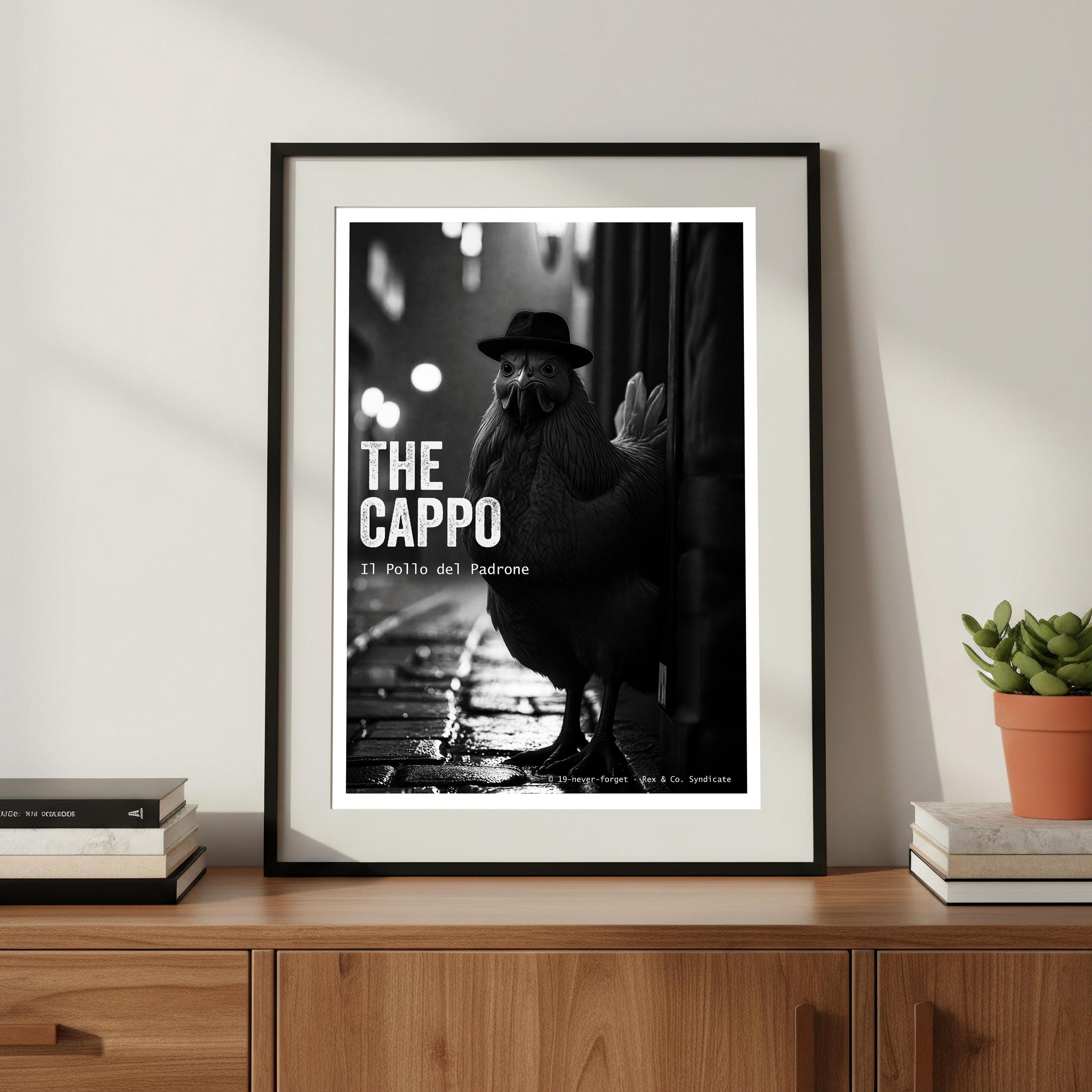 The Cappo Poster | Chicken in Fedora Art | Mafia Animal Print | Funny Gangster Wall Decor
